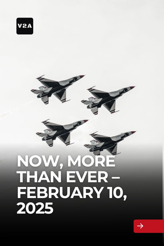 Now, More Than Ever – February 10, 2025